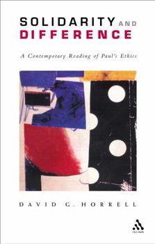 Hardcover Solidarity and Difference: A Contemporary Reading of Paul's Ethics Book