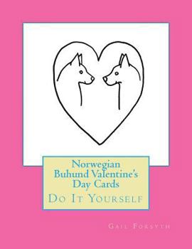 Paperback Norwegian Buhund Valentine's Day Cards: Do It Yourself Book