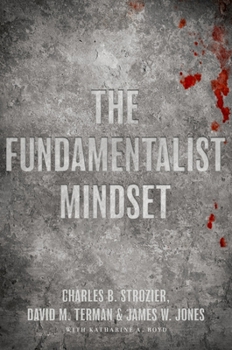 Paperback The Fundamentalist Mindset: Psychological Perspectives on Religion, Violence, and History Book