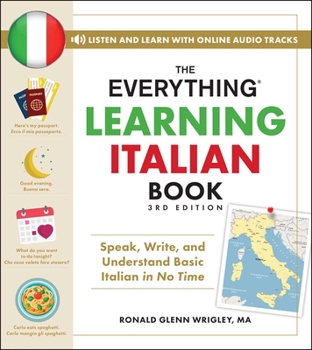Paperback The Everything Learning Italian Book, 3rd Edition: Speak, Write, and Understand Basic Italian in No Time Book