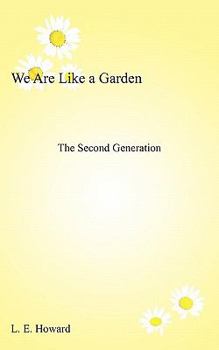 Paperback We Are Like a Garden: The Second Generation Book