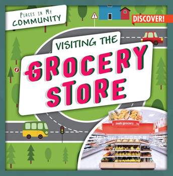 Library Binding Visiting the Grocery Store Book