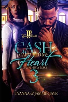 Paperback Cash Captured My Heart 3: Saved By A Boss Book