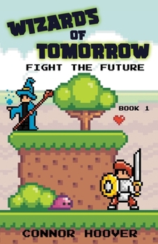 Paperback Wizards of Tomorrow: Fight the Future Book