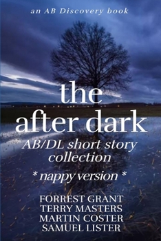 Paperback The After Dark AB/DL Short Story Collection (Nappy Version): An ABDL Short Story Collection Book