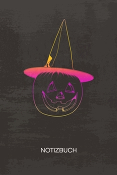 NOTIZBUCH A5 Dotted: Kinder Notizheft GEPUNKTET 120 Seiten - Jack o Lantern Notizblock Kürbis Hexe Skizzenbuch - Süßes oder Saures Geschenk für Zombie Hexe Geister (German Edition)