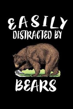 Paperback Easily Distracted By Bears: Animal Nature Collection Book
