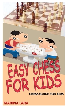 Paperback Easy Chess for Kids: Chess Guide for Kids Book