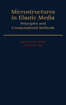 Hardcover Microstructures in Elastic Media: Principles and Computational Methods Book