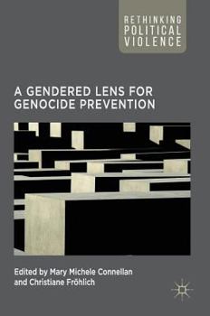Hardcover A Gendered Lens for Genocide Prevention Book