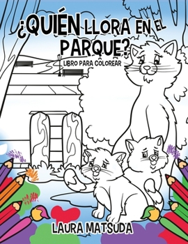 Quien Llora En El Parque: Coloring Book