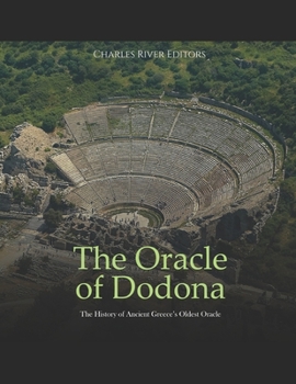 Paperback The Oracle of Dodona: The History of Ancient Greece's Oldest Oracle Book