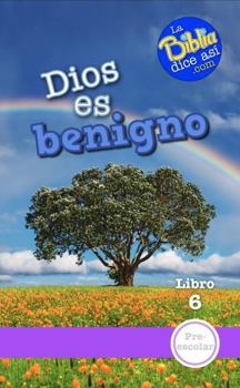 Dios es benigno (Spanish Edition)