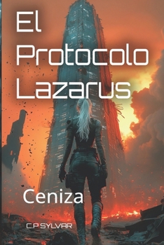 Paperback El Protocolo Lázarus: Ceniza [Spanish] Book