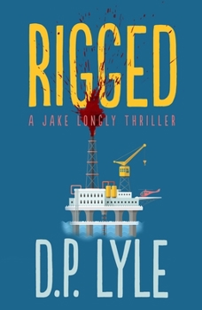 Rigged - Book #4 of the Jake Longly