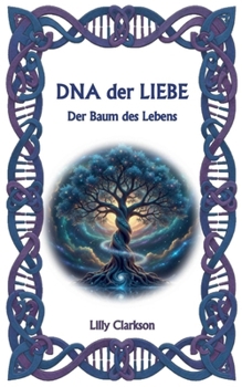 Paperback DNA der Liebe: Der Baum des Lebens [German] Book