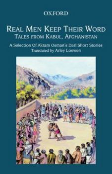 Paperback Real Men Keep Their Word: Tales from Kabul, Afghanistan Book