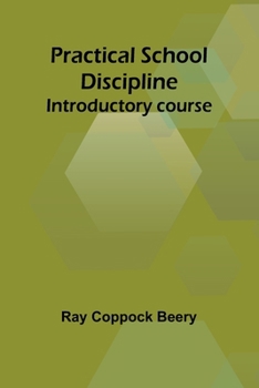 Paperback Practical school discipline: Introductory course Book