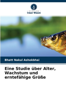 Paperback Eine Studie über Alter, Wachstum und erntefähige Größe [German] Book