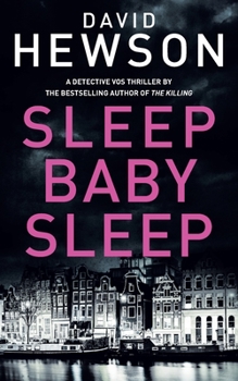 Sleep Baby Sleep - Book #4 of the Pieter Vos