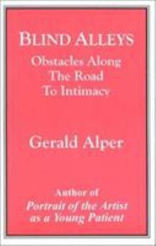 Hardcover Blind Alleys: Obstacles Along the Road to Intimacy Book