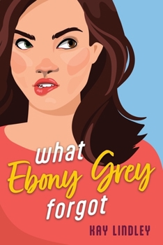 Paperback What Ebony Grey Forgot Book