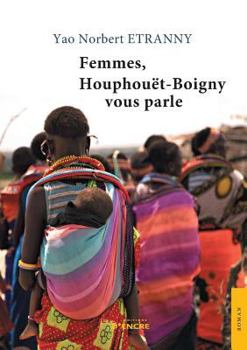 Paperback Femmes, Houphouët-Boigny vous parle [French] Book