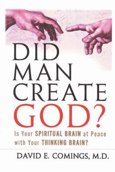 Paperback Did Man Create God?: Is Your Spiritual Brain at Peace With Your Thinking Brain? Book