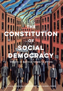 Paperback The Constitution of Social Democracy: Essays in Honour of Keith Ewing Book