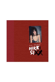 Hardcover The First 21: How I Became Nikki Sixx [Deluxe Edition]: [Premium Deluxe Edition] Book