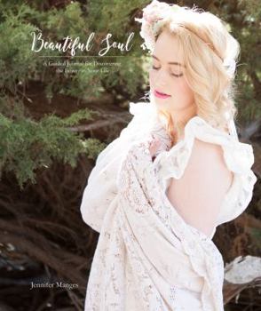 Paperback Beautiful Soul: A Guided Journal for Discovering the Beauty in Your Life Book