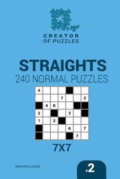 Paperback Creator of puzzles - Straights 240 Normal Puzzles 7x7 (Volume 2) Book
