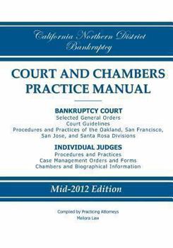 Paperback California Northern District Bankruptcy Court and Chambers Practice Manual Book