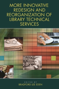 Paperback More Innovative Redesign and Reorganization of Library Technical Services Book