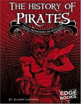 Library Binding The History of Pirates: From Privateers to Outlaw Book