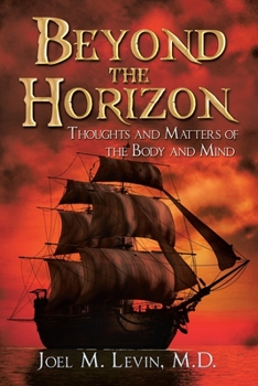 Paperback Beyond the Horizon: Thoughts and Matters of the Body and Mind Book