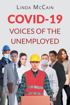 Paperback Covid-19: Voices of the Unemployed Book