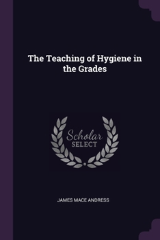 Paperback The Teaching of Hygiene in the Grades Book