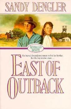 East of Outback (Australian Destiny Series) - Book #4 of the Australian Destiny