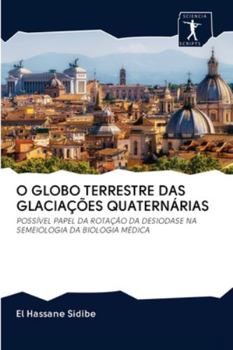 Paperback O Globo Terrestre Das Glaciações Quaternárias [Portuguese] Book