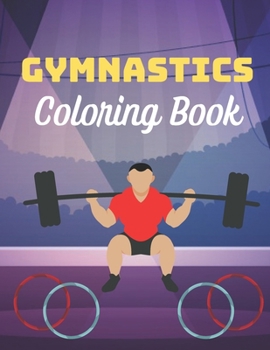 Paperback Gymnastics Coloring Book: A Coloring Book with Simple, Fun, Easy To Draw Adults activity Book