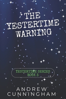 Paperback The Yestertime Warning: A Novel of Time Travel Book