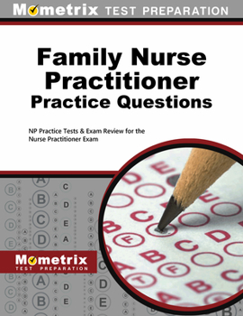 Paperback Family Nurse Practitioner Practice Questions: NP Practice Tests & Exam Review for the Nurse Practitioner Exam Book