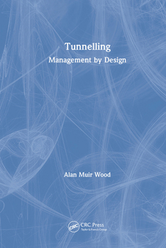Paperback Tunnelling: Management by Design Book