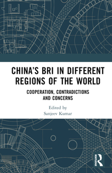 Hardcover China's Bri in Different Regions of the World: Cooperation, Contradictions and Concerns Book