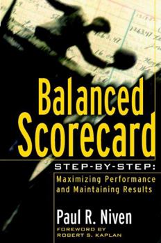 Hardcover Balanced Scorecard Step by Step: Maximizing Performance and Maintaining Results Book