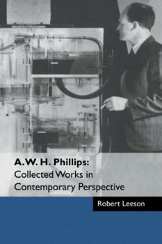 Hardcover A. W. H. Phillips: Collected Works in Contemporary Perspective Book