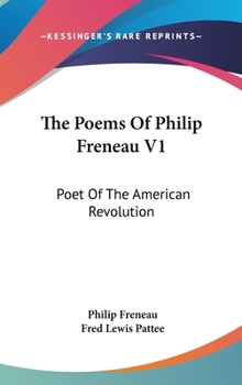 Hardcover The Poems Of Philip Freneau V1: Poet Of The American Revolution Book