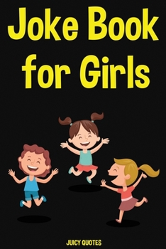 Paperback Joke Book for Girls: Funny Jokes for Girls Ages 6-12 Book