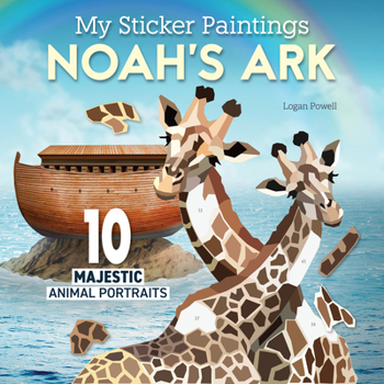 My Sticker Paintings: Noah's Ark: 10 Majestic Animal Portraits (Happy Fox Books) For Kids Ages 6-10 - Pairs of Animals Including Giraffes, Elephants, Lions, Doves, and More, Plus Fun Animal Facts